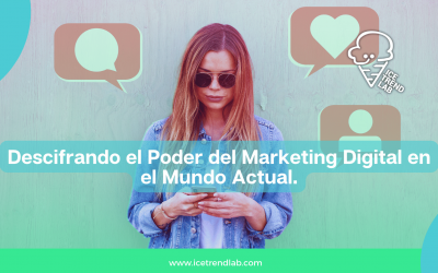 Descifrando el Poder del Marketing Digital en el Mundo ActualEntrada demo